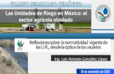 La problemática y retos de los Distritos de Riego en México · 2020. 12. 3. · Distritos de Riego Distritos de Temporal Tecnificado 570,000 955,000 135,300 Influencia a nivel estatal