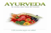 Ayurveda · 2017. 9. 23. · La cocina mas sana del mundo 162 EL arte védico, al cocinar las verduras, no ha sido superado en ningún lugar del mundo. La cocina védica ofrece una