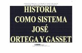 Ortega y Gasset, José - Historia como sistemaplataforma.ejercito.mil.uy/pluginfile.php?file=/41423/mod_resource... · y que sólo con Cuidar de no recibir como, verdadera ninguna