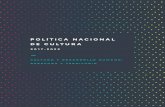 POLÍTICA NACIONAL Política Nacional de Cultura DE CULTURA · 2018. 2. 13. · miento de la diversidad cultural de nuestro país, la importancia de lo territorial y lo local, y el