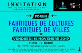 FABRIQUES DE CULTURES FABRIQUES DE VILLES · 2019. 10. 9.  · CONTACT contact@tresorsdebanlieues.com INSCRIPTIONS Le Forum Fabriques de Cultures, Fabriques de villes est une initiative