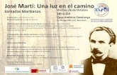Una luz en el camino - Casa Amèrica Catalunya...2012/10/04  · José Martí: Una luz en el camino Viernes 26 de Octubre 18h a 21h C AèiCtl Jornadas Martianas Presentación y bienvenida