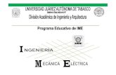 IME. - Universidad Juárez Autónoma de Tabasco IME.pdf · INGENIERÍA MECÁNICA ELÉCTRICA MISIÓN Formar, en el contexto de una currícula flexible, personas con capacidad de autogestión,