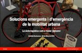 Solucions emergents i d’emergència · 2019. 3. 27. · Lleialtat-Santsenca - 22 de Març de 2019 1 . @jordigali Jordi Gali Manuel / Bicycle Architect Jordi.manuel.gali@gmail.com