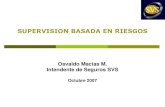 SUPERVISION BASADA EN RIESGOS - CMF Chile · 2021. 5. 19. · - La ley de seguros debe requerir la autorización de las aseguradoras y prohíbe las actividades de seguros no autorizadas.