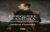 EZEQUIEL ZAMORA · 2020. 12. 25. · Ezequiel Zamora es síntesis y fragua de los grandes ideales del pueblo venezolano. Fue un hombre pertinaz que incorporó en sus fibras más íntimas