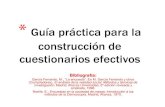 Guía práctica para la construcción de · 2019. 4. 2. · Guía práctica para la construcción de cuestionarios efectivos Bibliografía: García Ferrando, M., “La encuesta”.