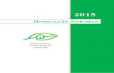 MEMORIA GAS 2015 - alojamientossostenibles.com · MEMORIA 2015 El Grupo de Alojamientos Sostenibles con más de 15 años de trabajo, han sentado las bases de ... • Campaña Recogida