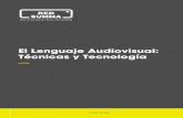 El Lenguaje Audiovisual: Técnicas y Tecnología · 2020. 11. 5. · 2.1 Funciones del lenguaje audiovisual El lenguaje audiovisual, al igual que el resto de lenguajes, se constituye