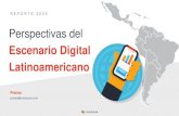 Escenario Digital Latinoamericano - IAB Perú · 2021. 2. 23. · plataformas digitales (computadora de escritorio, smartphone y tablet) para identificar tendencias mundiales y características