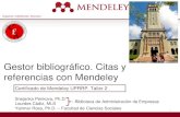 Gestor bibliográfico. Citas y referencias con Mendeley · 2016. 9. 21. · Citas y referencias con Mendeley Certificado de Mendeley UPRRP. Taller 2 Snejanka Penkova, Ph.D. Lourdes
