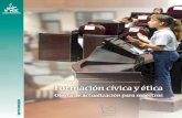 Formación cívica y ética Oferta de actualización para maestrosFormación cívica y ética Oferta de actualización para maestros María Concepción Chávez Romo Noviembre, 2009