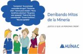 “Contamina”, “Es el principal consumidor de agua”, “Ganancias …minerahuinac.com/wp-content/uploads/2019/10/FolletoMitos... · 2019. 11. 12. · Ministerio de Energía