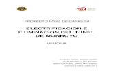 ELECTRIFICACIÓN E ILUMINACIÓN DEL TÚNEL DE MONROYO · 2020. 4. 25. · proyecto final de carrera electrificaciÓn e iluminaciÓn del tÚnel de monroyo memoria alumno: adriÁn gasca