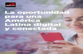 La oportunidad para una América Latina digital y conectada...La oportunidad para una América Latina digital y conectada La infraestructura digital debe ser resiliente, tal como lo