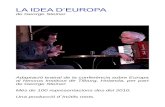 LA IDEA D’EUROPA - Universitat de València · 2020. 10. 8. · LA IDEA D’EUROPA La idea d’Europa és el títol d’una conferència de George Steiner (prestigiós humanista