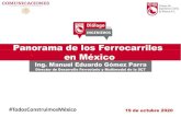 Panorama de los Ferrocarriles en Méxicocicm.org.mx/wp-content/files_mf/presentacioncolegiodein... · 2020. 10. 19. · Ing. Manuel Eduardo Gómez Parra Director de Desarrollo Ferroviario