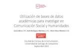 Uso de bases de datos académicas para investigar en ......Utilización de bases de datos académicas para investigar en Comunicación Social y Humanidades Lluís Codina (UPF), Ruth