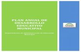 PLAN ANUAL SARROLLO U ATIVO MUNI IPAL · 2017. 11. 13. · Resultados Educativos ... Indemnizaciones de docentes y asistentes de la Educación.....236 Proceso de selección Directores