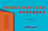 Merkataritzan euskaraz · 2021. 3. 16. · Maileguzko hitz berriak ... ERASKINA: Euskal Herriko herrien zerrenda: erdal izena eta euskal izena.....101 Laburtzapenak: sigla, ikurra