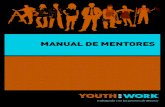 MANUAL DE MENTORES · 2021. 8. 7. · facilitador, consejero y mentor. Para que esto sea posible es indispensable la articulación entre el área de formación (facilitador), derivación