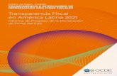 Transparencia Fiscal en América Latina 2021...Transparencia Fiscal en América Latina 2021 es la primera edición de lo que será una serie de informes anuales. El informe forma parte