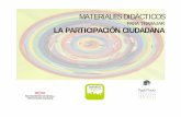 PARA TRABAJAR LA PARTICIPACIÓN CIUDADANA - Red Cimas · 2012. 10. 18. · Ciudadana, pone en marcha el proyecto de Presupuestos Participativos, una iniciativa de educación democrática