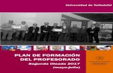 PLAN DE FORMACIÓN DEL PROFESORADO · 2017. 4. 26. · En cualquier caso, la Universidad de Valladolid debe garantizar la actualización, formación y perfeccionamiento permanente