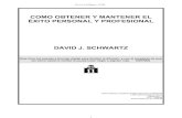 como obtener y mantener el ©xito personal y profesional david j. schwartz