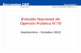 Estudio Nacional de Opinión Pública N°702016/03/04  · La recolección de datos se efectuó entre el 13 de Septiembre y el 14 de Octubre de 2013. CEP Estudio Nacional de Opinión