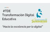 #TDE Transformación Digital Educativa · 2020. 11. 20. · (presentaciones, infografías, mapas conceptuales, audiovisuales ... (REA), creando un repositorio de los mismos a nivel