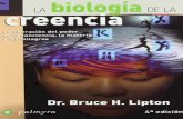 La biología de la creencia · 2016. 8. 28. · genéticos y, a fin de cuentas, como el responsable último del carácter de la vida de una célula. E: la «percepción» del entorno