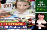 Portugal · 2017. 3. 27. · Cuba en la Portugal Presencia de y /ujat.mx @ujat Edición Especial Año III • No. 44 • DIcIembre De 2014  /ujatmx