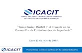 Acreditación ICACIT y el Impacto en laPromoviendo la mejora continua de la calidad educativa •Actualización técnica •Eficacia para comunicarse •Habilidades interpersonales