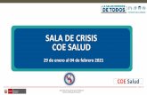 SALA DE CRISIS COE SALUD - Centro Nacional de ... · sala de crisis coe salud 29 de enero al 04 de febrero 2021. resumen de eventos con repercusiÓn a la salud. ocurrencia de eventos