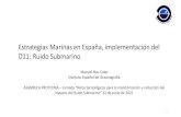 Estrategias Marinas en España, implementación del D11: Ruido … · 2021. 6. 30. · …el ruido como contaminante Presiones humanas generadoras de ruido submarino han aumentado