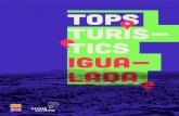 TOPS TURIS- TICS IGUA- LADA · 2016. 11. 2. · lada est envoltada de bells racons i paisatges on complementar la va-riada oferta de la ciutat amb pro-postes de turisme actiu gastrono-mia
