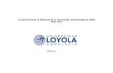La experiencia de la Biblioteca de la Universidad Loyola ... · La experiencia de la Biblioteca de la Universidad Loyola Andalucía y RDA 2014‐2017 ... la siguiente experiencia,