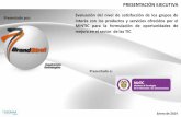 PRESENTACIÓN EJECUTIVA - MINTIC · 2020. 12. 3. · PRESENTACIÓN EJECUTIVA Evaluación del nivel de satisfacción de los grupos de interés con los productos y servicios ofrecidos
