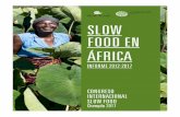 SLOW FOOD EN ÁFRICA · 2017. 11. 15. · INFORME 2012-2017 CONGRESO INTERNACIONAL SLOW FOOD Chengdu 2017. 3 1 INTRODUCCIÓN En cubierta: ... SLOW FOOD EN ÁFRICA ANTES DE TERRA MADRE