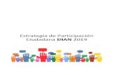 Estrategia de Participación Ciudadana DIAN 2019 · 2019. 7. 19. · Formule su petición, queja, sugerencia o reclamo en el Sistema PQSR de la DIAN Subdirección de Gestión de Análisis