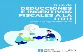 Guía de DEDUCCIONES E INCENTIVOS FISCALES A LA I+D+Igain.xunta.gal/repo/9-GuiaDeduccionsIncentivosFiscaisIDi.pdfDEDUCCIONES E INCENTIVOS FISCALES A LA I+D+I Guía de Axencia Galega