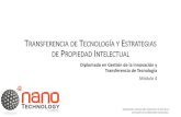 TRANSFERENCIA DE TECNOLOGÍA Y ESTRATEGIAS DE PROPIEDAD ...clusternano.com/images/pdf/Material_Diplomado/VF... · Impulsando el Desarrollo Industrial a través de la Innovación y