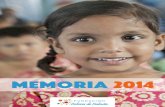 memoria 2014 - Colores de Calcuta · 2018. 7. 30. · protagonistas de Colores, los beneficiarios: los niños, las niñas, las mujeres y los hombres que acuden cada día a ... Trabajamos
