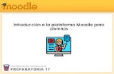 Introducción a la plataforma Moodle para alumnos - UDGprepa17.sems.udg.mx/.../files/adjuntos/ingreso_a_moodle.pdf · 2020. 8. 28. · Datos de acceso a la plataforma Moodle Prepa