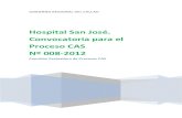Hospital San José. Convocatoria para el Proceso CAS Nº ......Gobierno Regional del Callao – Hospital San José Convocatoria para el Proceso CAS Nº 008-2012 Comisión Evaluadora