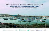 Programa formativo virtual PESCA EMPRENDE · 2021. 5. 12. · El programa formativo virtual “Pesca Emprende” contiene: El . programa formativo virtual. está diseñado bajo una