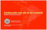OAS Cataloging-in-Publication Data · 2012. 10. 10. · 2 - AG/RES. 2201 (XXXVI-O/06) Plan Estratégico de Cooperación Solidaria para el Desarrollo. 7 Redes interamericanas Resumen