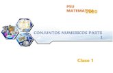 PSU MATEMATICA 2020 · Clase 1. OBJETIVOS •Identificar y utilizar los distintos conjuntos numéricos en sus diversas formas de expresión. •Aplicar la operatoria básica en los