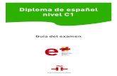 Diploma de español nivel C1s0257151c4a714cd7.jimcontent.com/.../guia_examen_dele_c1.pdf · 2014. 3. 13. · 3. Prueba 1: Comprensión de lectura y uso de la lengua Descripción general